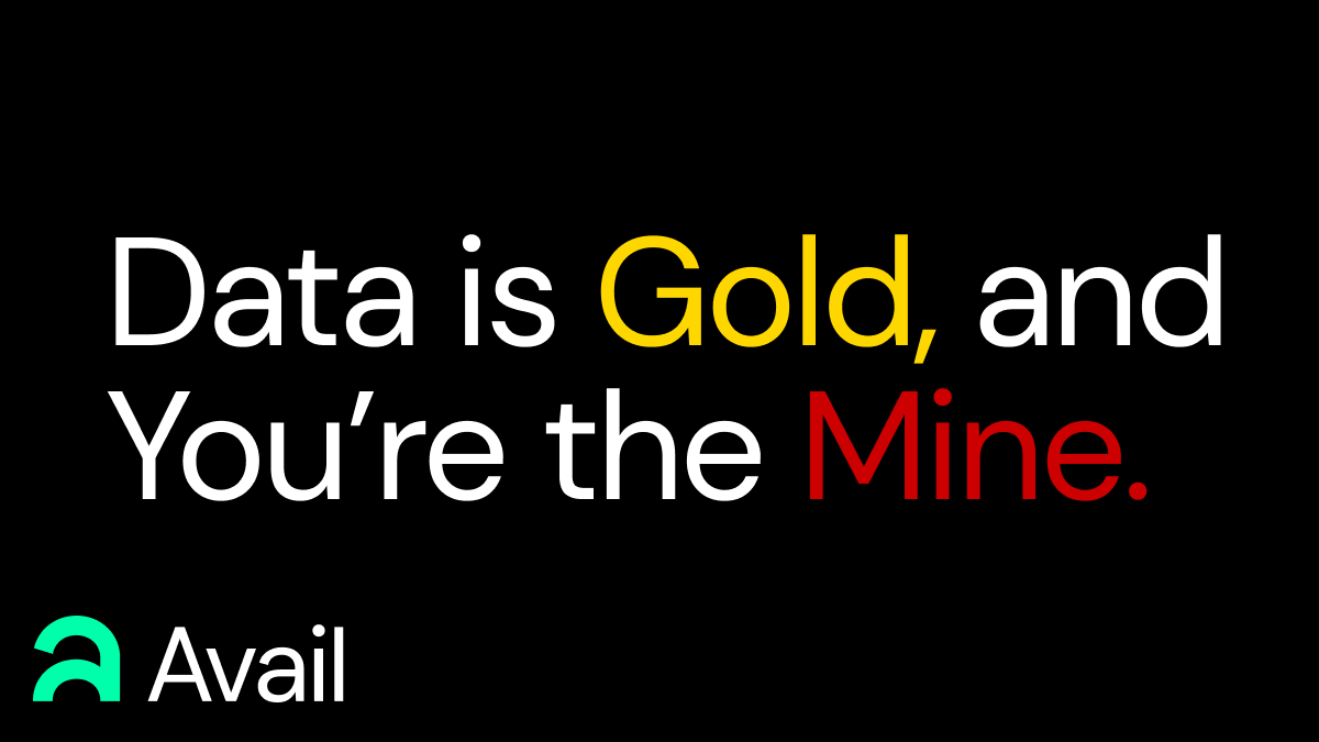 Data is the New Gold, and You're the Mine